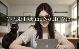 777bet  game nổ hũ vip