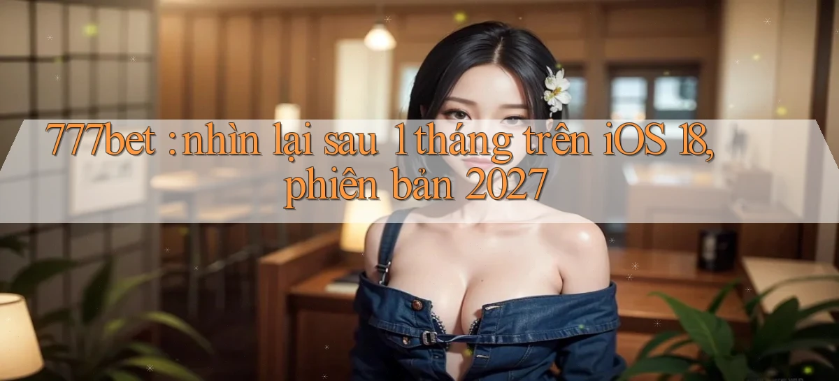 777bet   Vào Ứng Dụng Game   Suốt 24 Giờ