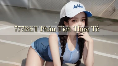 777bet  phân tích thực tế