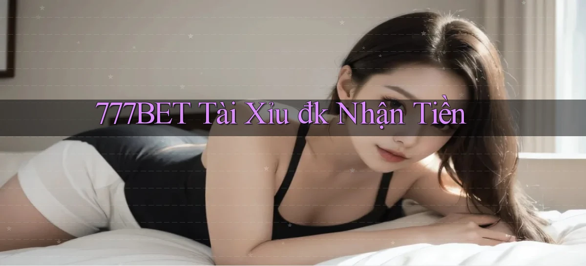 777bet   Vào Ứng Dụng Game   Suốt 24 Giờ