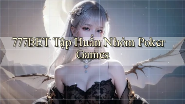 777bet  tập huấn nhóm poker games