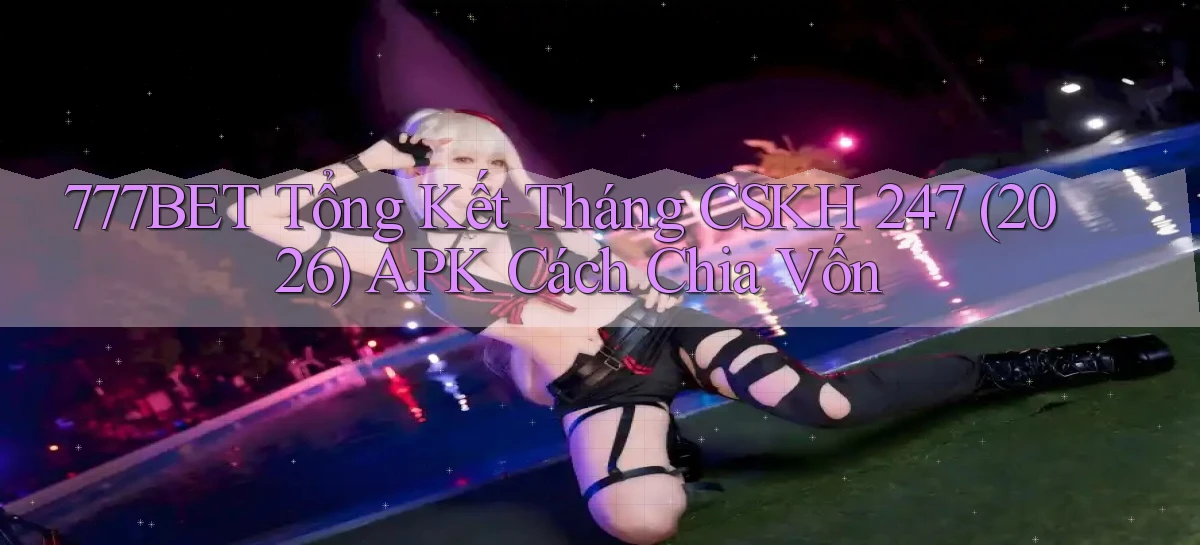 777bet   Vào Ứng Dụng Game   Suốt 24 Giờ