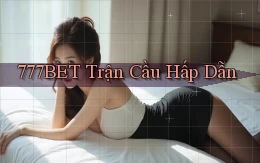 777bet  trận cầu hấp dẫn