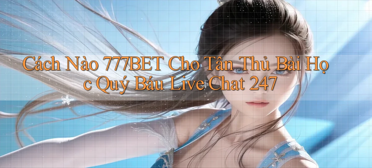 777bet   Vào Ứng Dụng Game   Suốt 24 Giờ