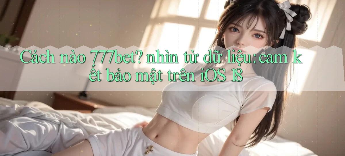 777bet   Vào Ứng Dụng Game   Suốt 24 Giờ