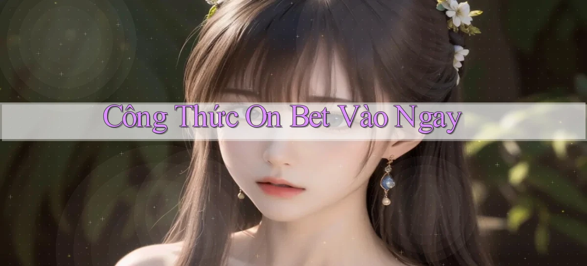 công thức on bet vào ngay
