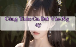 công thức on bet vào ngay