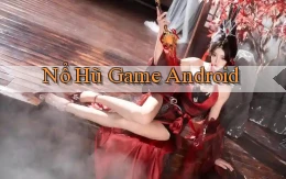 nổ hũ Game Android