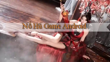 nổ hũ Game Android