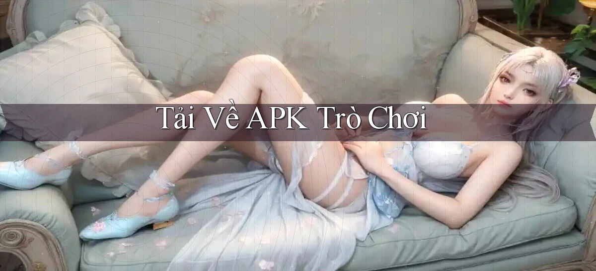 Tải về APK trò chơi