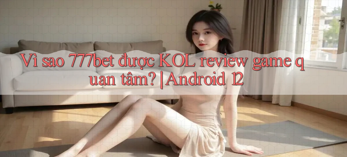 777bet   Vào Ứng Dụng Game   Suốt 24 Giờ